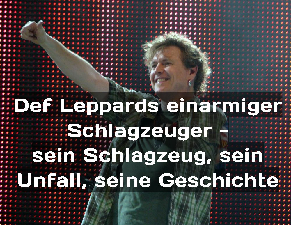 Rick Allen - Def Leppards einarmiger Schlagzeuger